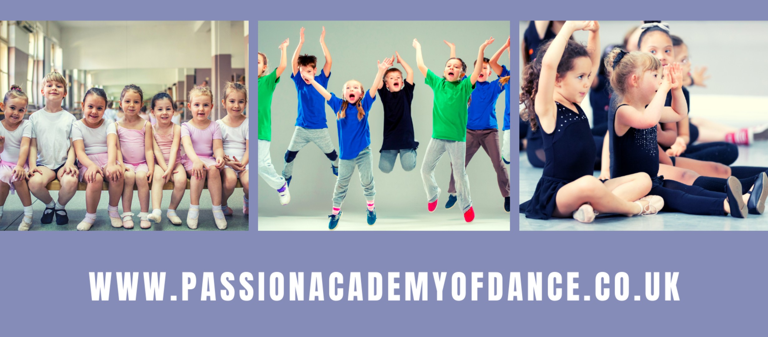three pictures of children dancing, text underneath with dance school website www.passionacademyofdance.co.uk
