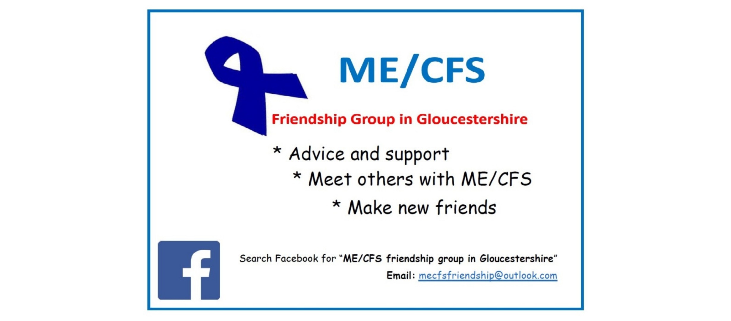 Text reads 'ME/CFS group in Gloucestershire. Advice and support; meet others with ME/CFS; make new friends. Search Facebook for 'ME/CFS friendship group in Gloucestershire'. Email mecfsfriendship@outlook.com'