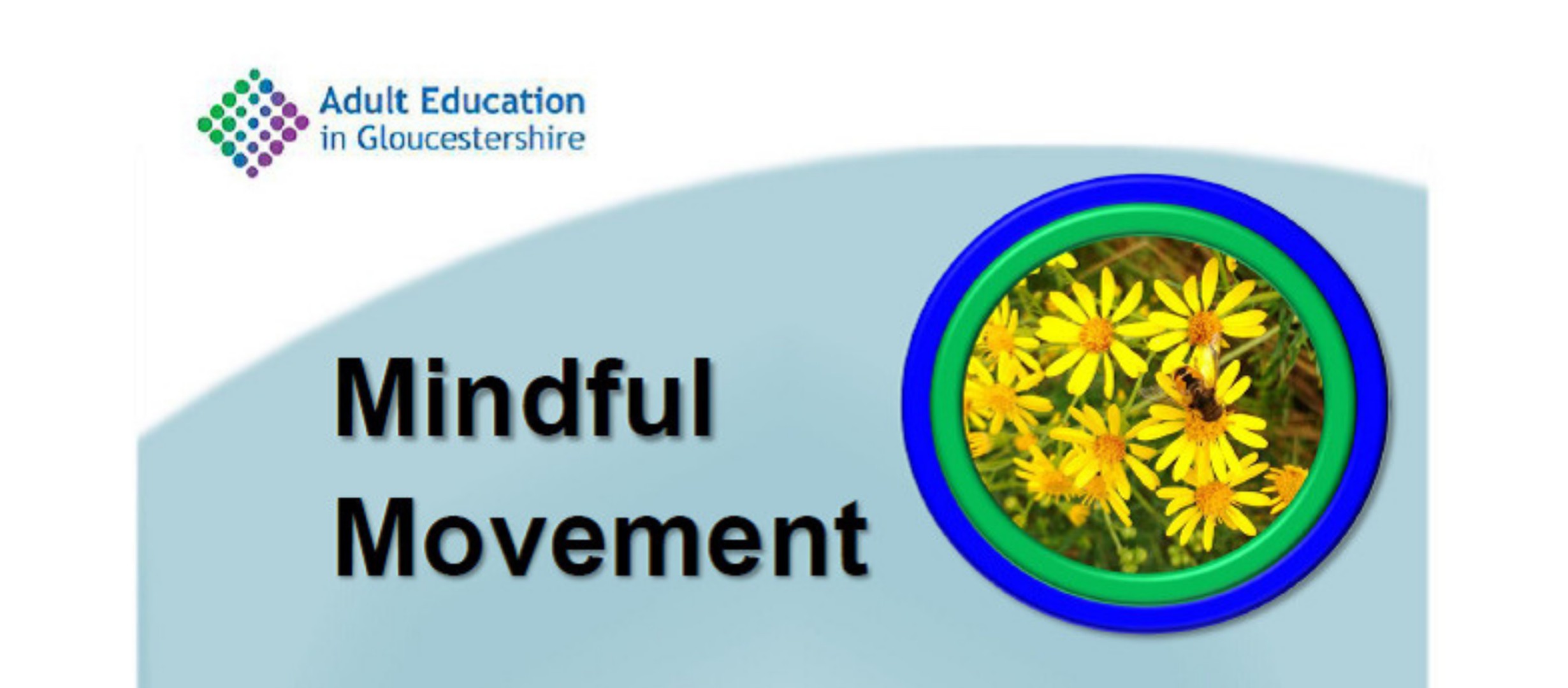 Adult education logo, text 'Mindful movement', image of yellow flowers
