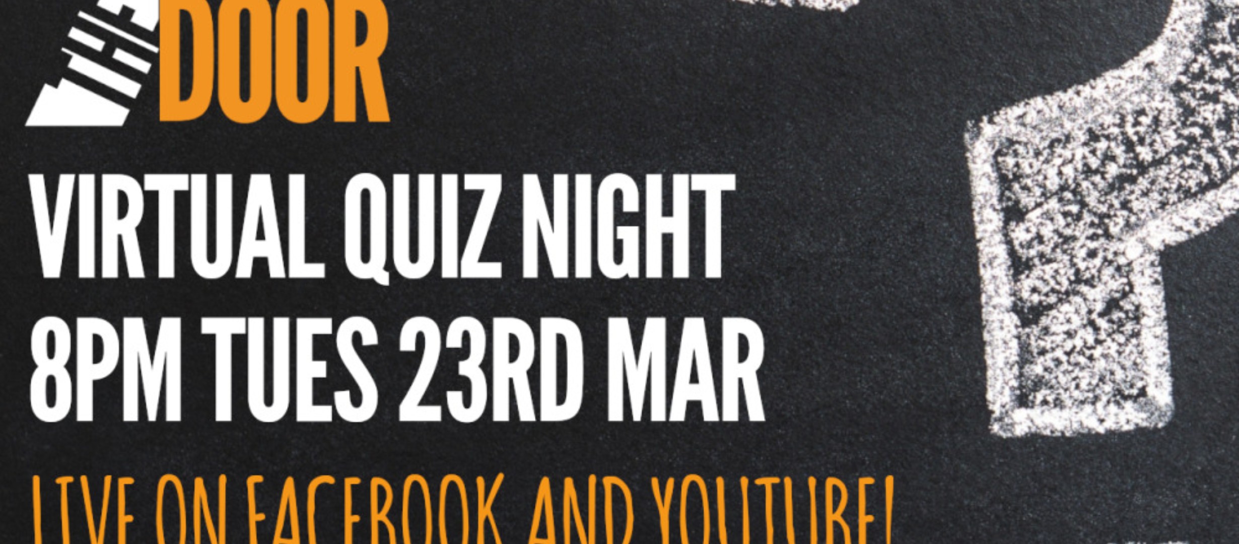 text reads 'the door virtual quiz night. 8pm Tues 23rd March. Live on Facebook and Youtube!'
