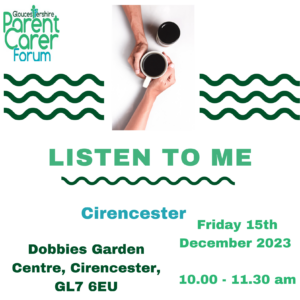 Gloucestershire Parent Carer Forum logo on the top left, underneatch 3 wiggle lines underneath each other with a break in the middle. In this middle gap there are two coffee cups placed diagnonally to each other with two arms from the top and botton and the hands around the cup that is slightly lower. Under this there is the date, time, address and venue details.