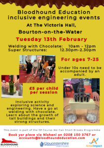 Bourton flyer Tuesday 13th February Welding with Chocolate 10am-12noon Super Structures 12.30pm-2.30pm