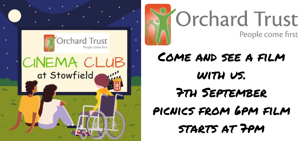 graphic showing orchard trust logo and image of people watching a film outdoors. text reads: Come and see a film with us. 7th September picnics form 6pm film starts at 7pm