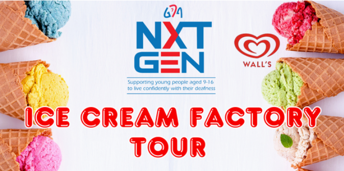 text says ice cream factory tour, image is of brightly coloured icecreams in cones. NXT GEN and Walls Logos are included