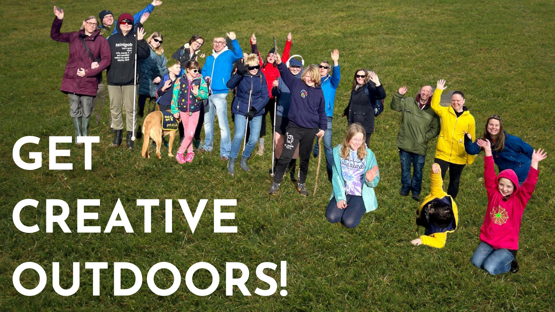 A cut out image of a group of families waving and smiling. On a dark green grassy background. Large white text says 'GET CREATIVE OUTDOORS'