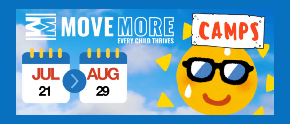 banner shows the words Move More Camps July 21 to Aug 29 on a blue sky background with an image of a sunshine wearing sunglasses and smiling